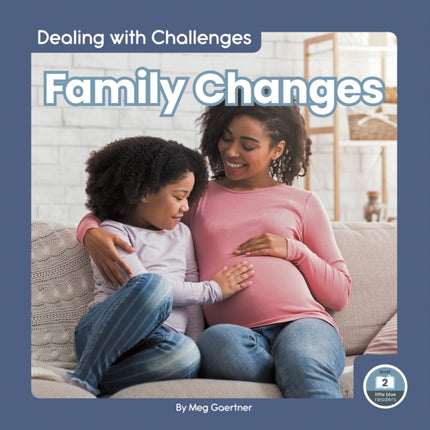 Dealing with Challenges: Family Changes