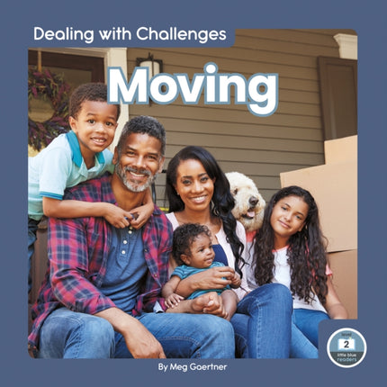 Dealing with Challenges: Moving