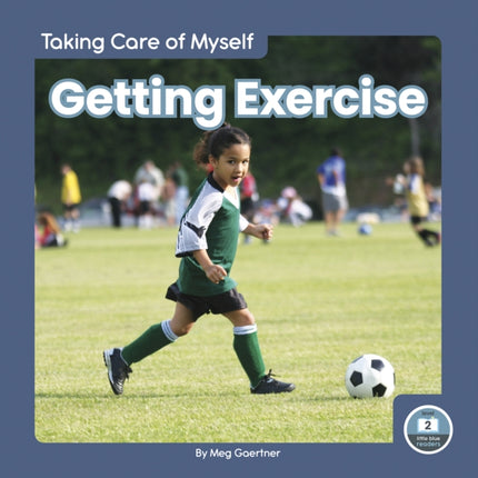 Taking Care of Myself: Getting Exercise