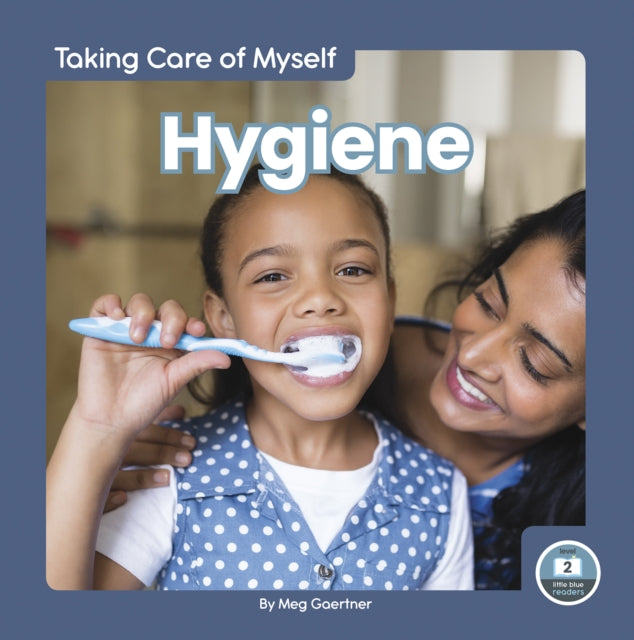 Taking Care of Myself: Hygiene