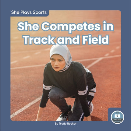 She Plays Sports: She Competes in Track and Field