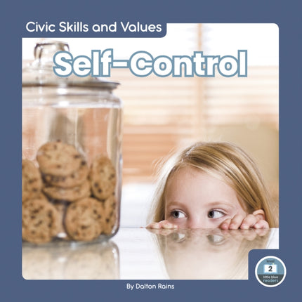 Civic Skills and Values: Self-Control