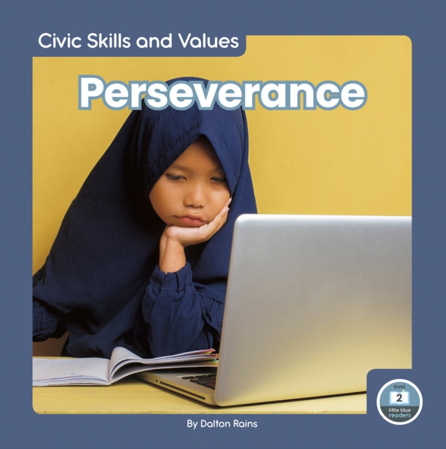 Civic Skills and Values: Perseverance