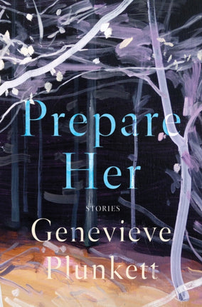 Prepare Her: Stories