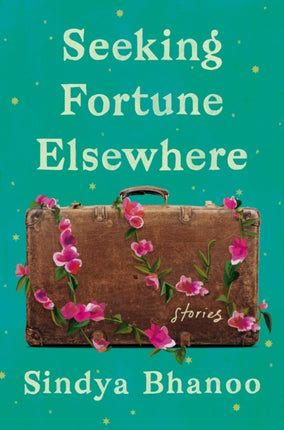 Seeking Fortune Elsewhere: Stories