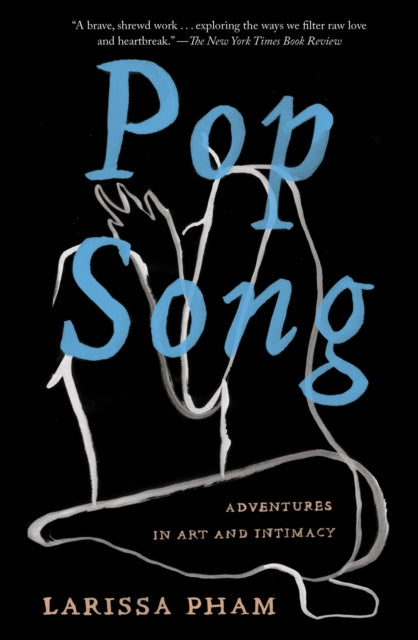 Pop Song: Adventures in Art and Intimacy