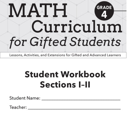 Math Curriculum for Gifted Students: Lessons, Activities, and Extensions for Gifted and Advanced Learners, Student Workbooks, Sections I-II (Set of 5): Grade 4