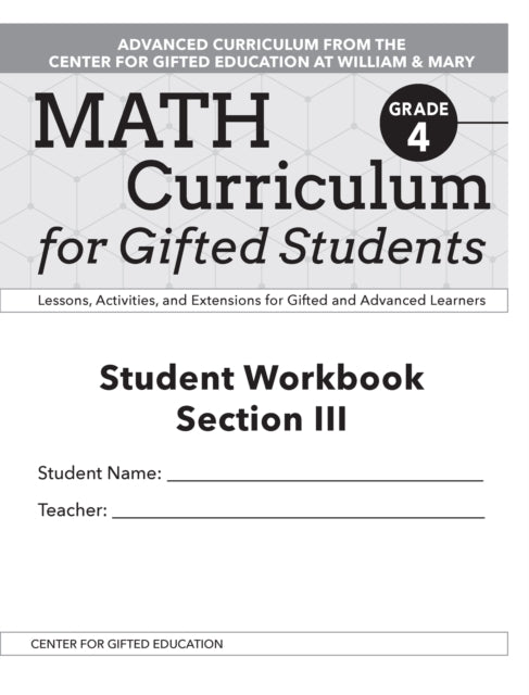 Math Curriculum for Gifted Students: Lessons, Activities, and Extensions for Gifted and Advanced Learners, Student Workbooks, Section III (Set of 5): Grade 4