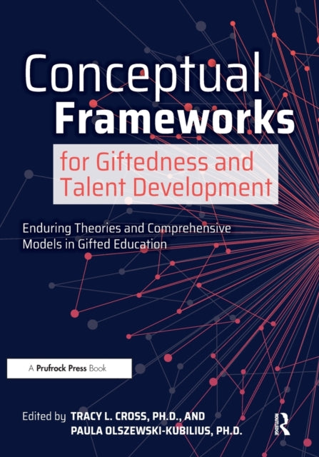 Conceptual Frameworks for Giftedness and Talent