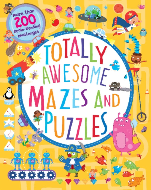 Totally Awesome Mazes and Puzzles (Activity book for Ages 6 - 9)