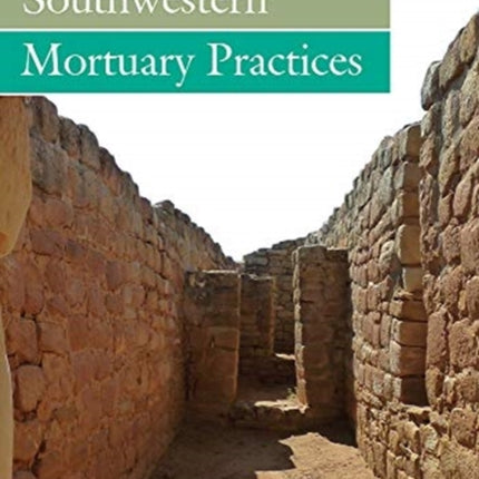 Ancient Southwestern Mortuary Practices