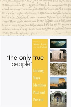 The Only True People: Linking Maya Identities