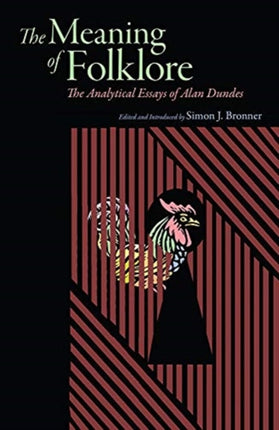 Meaning of Folklore: The Analytical Essays of