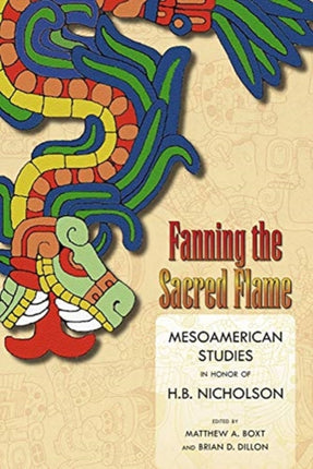 Fanning the Sacred Flame: Mesoamerican Studies in