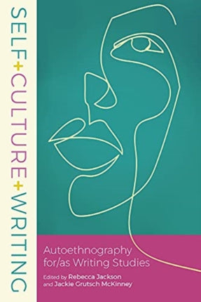 Self+culture+writing: Autoethnography For/As