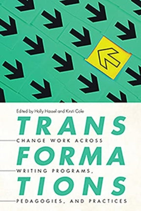 Transformations: Change Work Across Writing