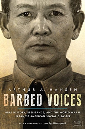Barbed Voices: Oral History, Resistance, and the