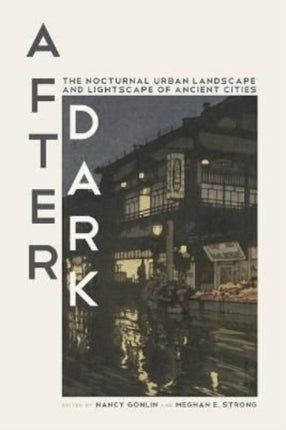 After Dark: The Nocturnal Urban Landscape and