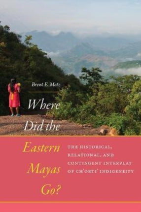 Where Did the Eastern Mayas Go?: The Historical,