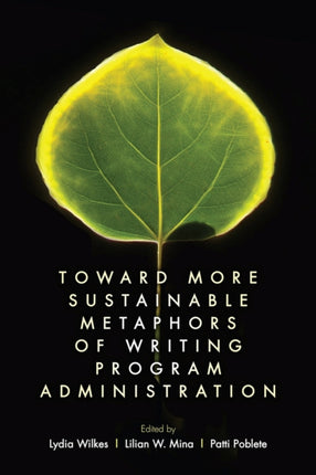 Toward More Sustainable Metaphors of Writing
