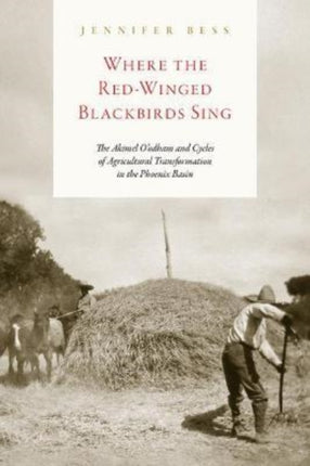Where the Red-Winged Blackbirds Sing: The Akimel