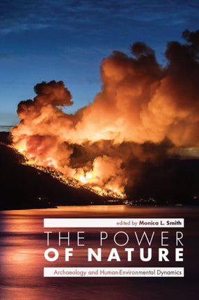 The Power of Nature: Archaeology and