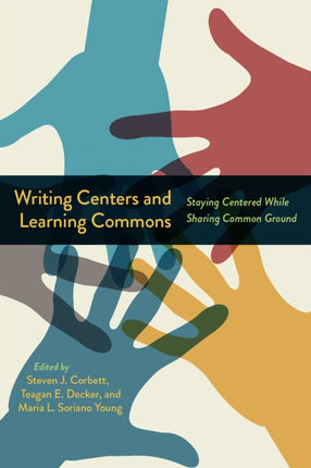 Writing Centers and Learning Commons: Staying
