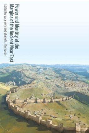 Power and Identity at the Margins of the Ancient