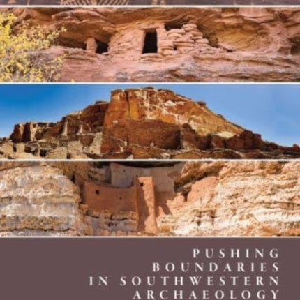 Pushing Boundaries in Southwestern Archaeology: