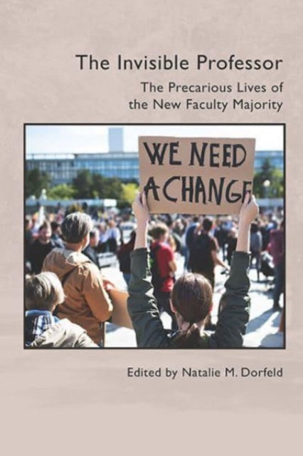 The Invisible Professor: The Precarious Lives of the New Faculty Majority