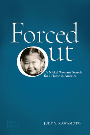 Forced Out: A Nikkei Woman's Search for a Home in