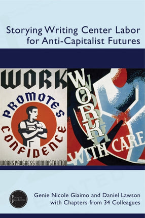 Storying Writing Center Labor for AntiCapitalist