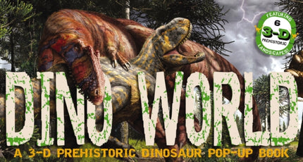 Dino World: A 3-D Prehistoric Dinosaur Pop-Up