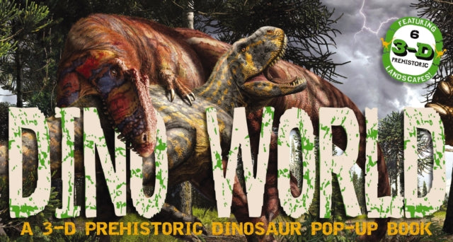 Dino World: A 3-D Prehistoric Dinosaur Pop-Up