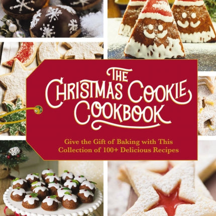 The Christmas Cookie Cookbook: Over 100 Recipes