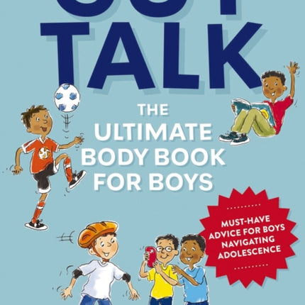 Guy Talk: The Ultimate Boy's Body Book with Stuff Guys Need to Know while Growing Up Great!