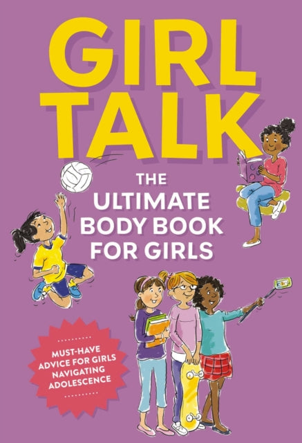 Girl Talk: The Ultimate Body and   Puberty Book for Girls!