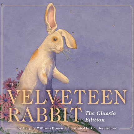 The Velveteen Rabbit: The Classic Edition