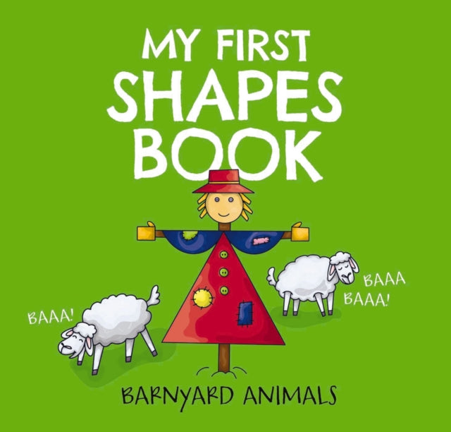 My First Shapes Book: Barnyard Animals: Kids Learn their Shapes with this Educational and Fun Board Book!