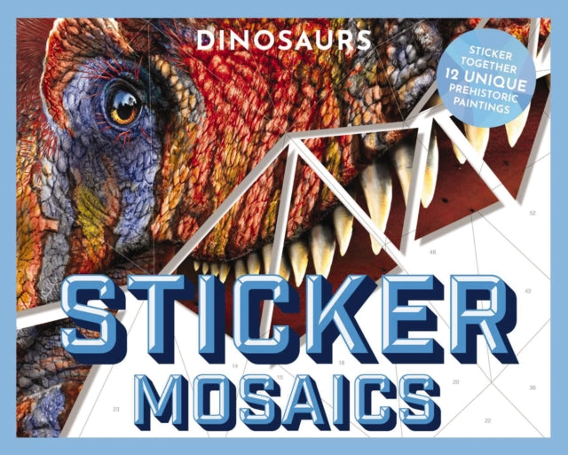 Sticker Mosaics: Dinosaurs: Puzzle Together 12 Unique Prehistoric Designs