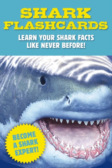 Shark Flashcards: Learn Your Shark Facts Like Never Before! (Sharks, Flash Cards, Marine Biology, Science and Nature, Sharks for Kids)