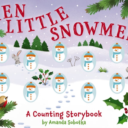 Ten Little Snowmen: A Magical Counting Storybook