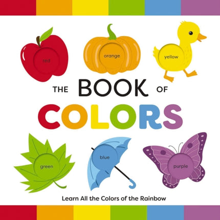 The Book of Colors: Learn All the Colors of the Rainbow