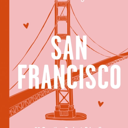 Date Night: San Francisco: 50 Creative,