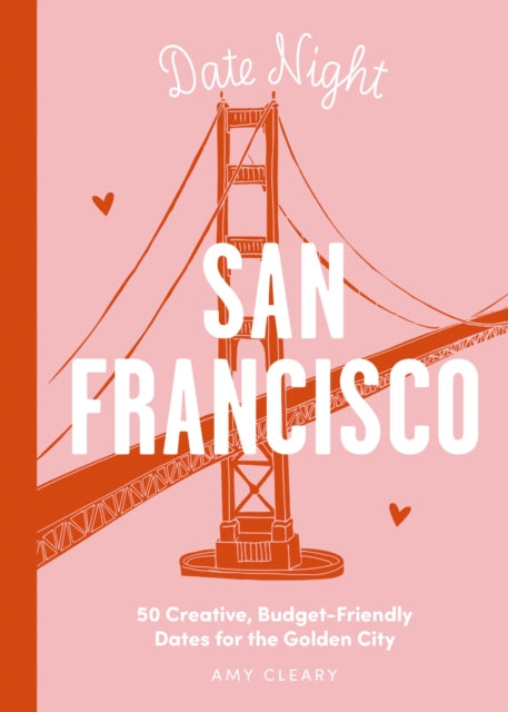 Date Night: San Francisco: 50 Creative,