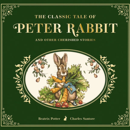 The Classic Tale of Peter Rabbit: The Collectible Leather Edition