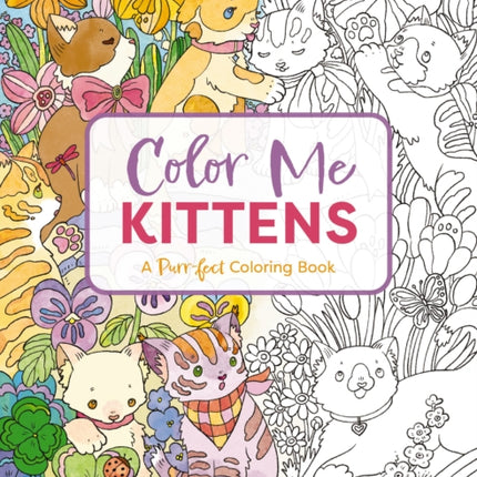 Color Me Kittens: A Purr-fect Adult Coloring Book