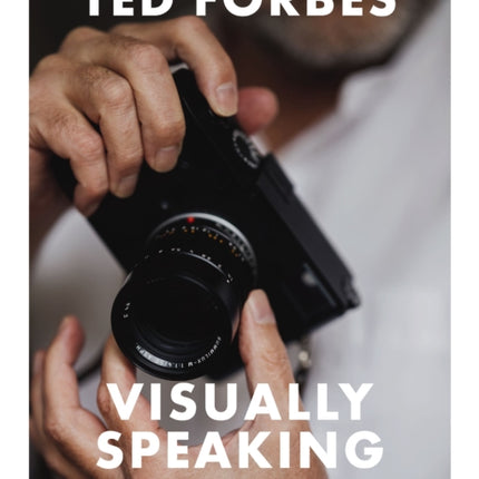 Visually Speaking: Mastering Photography as a