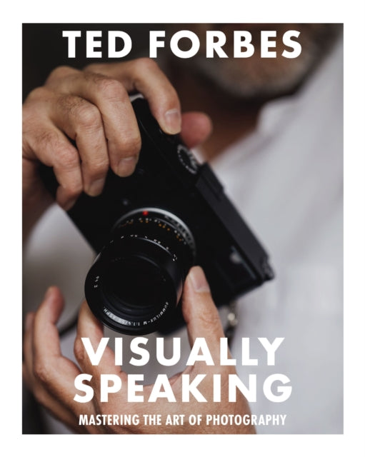 Visually Speaking: Mastering Photography as a