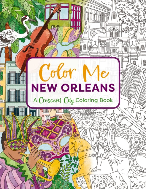 Color Me New Orleans: A Crescent City Coloring Book